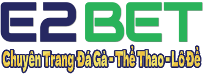 Link Đăng Ký E2Bet Game Đá Gà Uy Tín Nhất Việt Nam